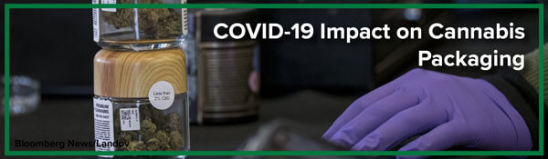 COVID-19 Impact on Cannabis Packaging